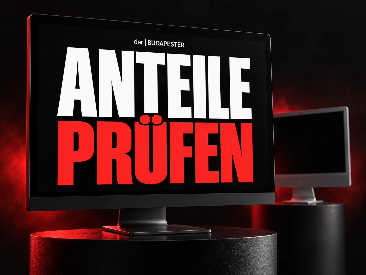 Großer schwarzer Monitor vor einem zweiten silbernen Bildschirm auf dunklen Sockeln bei rotem Licht. Das Display zeigt der | BUDAPESTER, ANTEILE in Weiß und PRÜFEN in Rot.